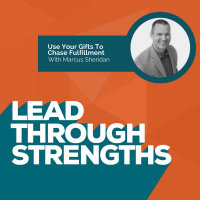 Use Your Gifts To Chase Career Fulfillment - With Marcus Sheridan