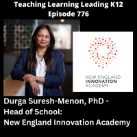 Durga Suresh-Menon, PhD - Head of School: New England Innovation Academy - 776
