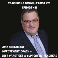 John Schembari - Improvement Coach - Best Practices  Supporting Teachers - 481