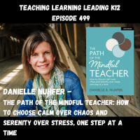 Danielle Nuhfer - The Path of the Mindful Teacher: How to Choose Calm Over Chaos and Serenity Over Stress, One Step at a Time - 499