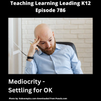 Mediocrity: Settling for Ok - 786
