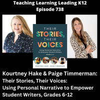 Kourtney Hake  Paige Timmerman - Their Stories, Their Voices: Using Personal Narrative to Empower Student Writers, Grades 6-12 - 738