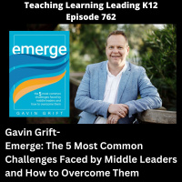 Gavin Grift - Emerge: The 5 Most Common Challenges Faced by Middle Leaders and How to Overcome Them - 762