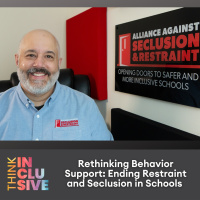 Rethinking Behavior Support: Ending Restraint and Seclusion in Schools