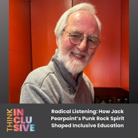 Radical Listening: How Jack Pearpoint’s Punk Rock Spirit Shaped Inclusive Education