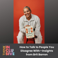 How to Talk to People You Disagree With—Insights from Brit Barron