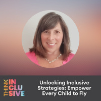 Unlocking Inclusive Strategies: Empower Every Child to Fly
