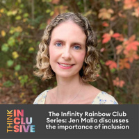 The Infinity Rainbow Club Series: Jen Malia discusses the importance of inclusion