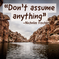 Dont Assume Anything with Nicholas Fischer Transformative Principal 190