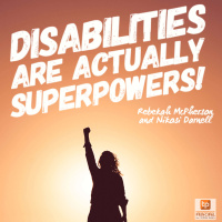 How Disabilities are Superpowers with Rebekah McPherson Nikosi Darnell Transformative Principal 323