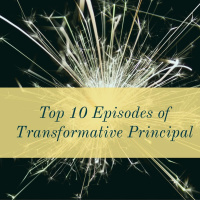 Transformative Principal Top 10 Things I have Implemented from 2017