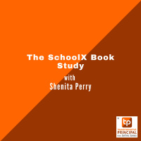 The SchoolX Book Study with Shenita Perry