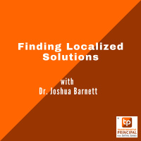 Finding Localized Solutions With Dr. Joshua Barnett Transformative Principal 605
