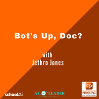 Bots Up, Doc? with Jethro Jones Transformative Principal 542