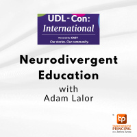 Neurodivergent Education with Adam Lalor #udlcon