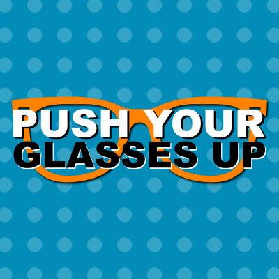 Push Your Glasses Up