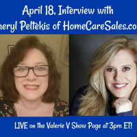Valerie V Show EP 41: Interview with Cheryl Peltekis - Everything Home Care Sales!