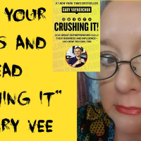 Valerie V Show EP 78: Face Your Fears! And, Read CRUSHING IT by Gary Vee