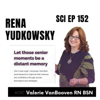 EP 152 The Senior Care Industry Netcast: Rena Yudkowsky - Aging and Memory Care Counseling