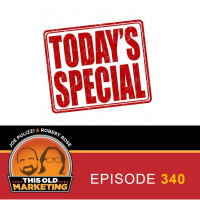 Special Episode: Behind the Scenes of This Old Marketing (340)