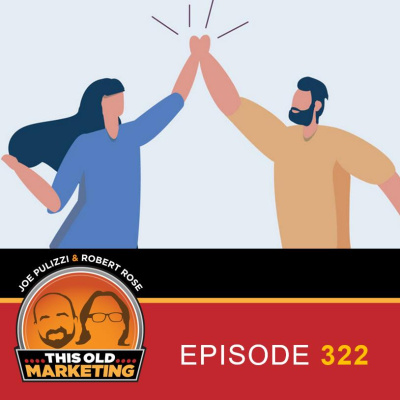 Pnr: This Old Marketing | Content Marketing With Joe Pulizzi And Robert Rose