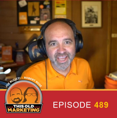 Pnr: This Old Marketing | Content Marketing With Joe Pulizzi And Robert Rose