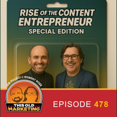 Pnr: This Old Marketing | Content Marketing With Joe Pulizzi And Robert Rose