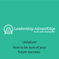 LA 011: Unfailure! How to be sure of your future success.