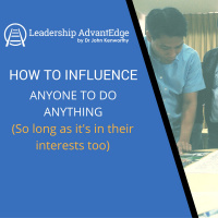 LA001: How to influence anyone to do anything (so long as it is in their interests too)