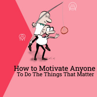 LA 085: How to motivate Anyone