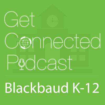Blackbaud K-12s Get Connected Podcast