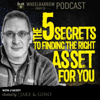 WBP - The 5 Secrets to Finding the RIGHT Asset for YOU with J Scott
