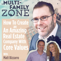 MFZ - How To Create An Amazing Real Estate Company With Core Values With Matt Bizzarro