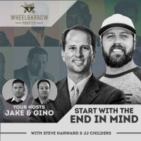 WBP - Start With The End In Mind with Steve Harward  JJ Childers