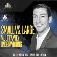 Small vs. Large Multifamily Underwriting with Mike Taravella.