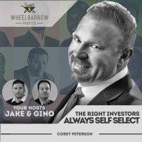 WBP - The Right Investors Always Self Select with Corey Peterson