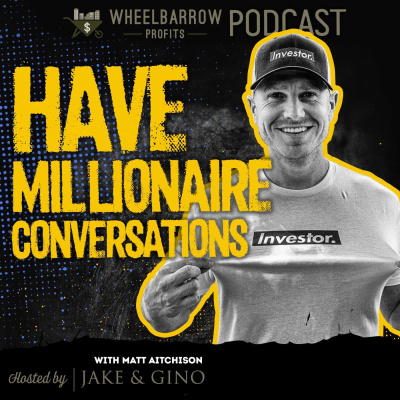 Wheelbarrow Profits Podcast: Multifamily Real Estate Investment
