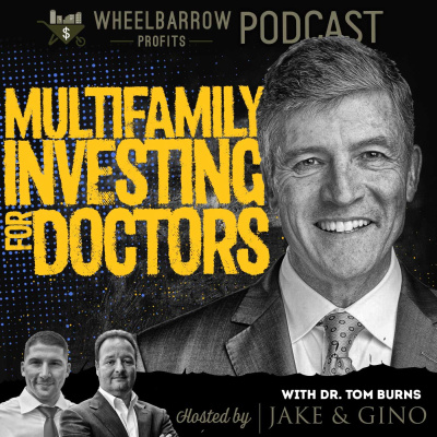 Wheelbarrow Profits Podcast: Multifamily Real Estate Investment