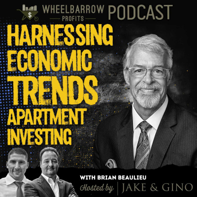 Wheelbarrow Profits Podcast: Multifamily Real Estate Investment