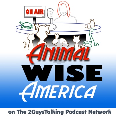 Animal Wise America Podcast - Get Educated About Animals of All Kinds!