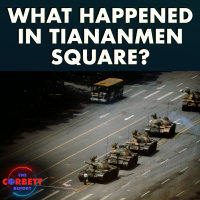 What Happened in Tiananmen Square? - Questions For Corbett