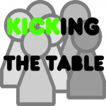 Kicking The Table