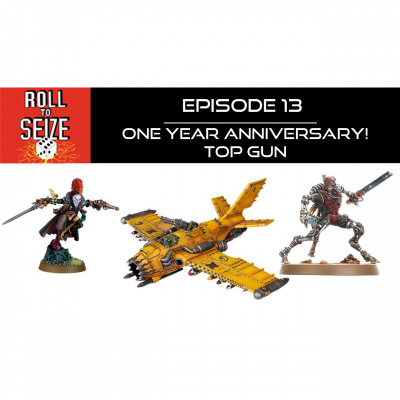 Roll To Seize: A Warhammer 40k Podcast