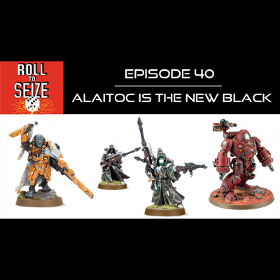 Roll To Seize: A Warhammer 40k Podcast
