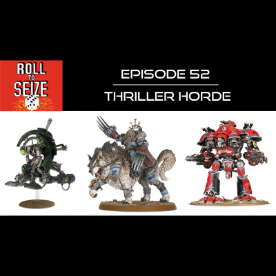 Roll To Seize: A Warhammer 40k Podcast