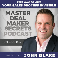 Episode 053 - 4 Ways To Make Your Sales Process Invisible