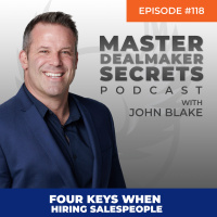 Episode 118 - Four Keys When Hiring Salespeople