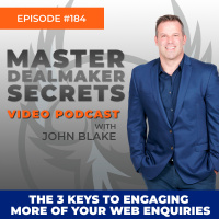 Episode 184 - The 3 Keys to Engaging More of Your Web Enquiries