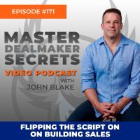 Episode 171 - Flipping the Script on Building Sales with Mick Hawes
