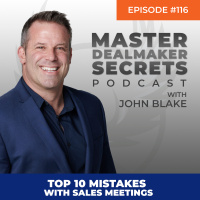 Episode 116 - Top 10 Mistakes With Sales Meetings